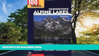 READ THE NEW BOOK 100 Hikes in Washington s Alpine Lakes Vicky Spring TRIAL BOOKS
