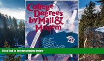 Read Online John Bear College Degrees by Mail   Modem 1998 : 100 Accredited Schools That Offer