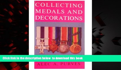 {BEST PDF |PDF [FREE] DOWNLOAD | PDF [DOWNLOAD] Collecting Medals and Decorations: The Medal