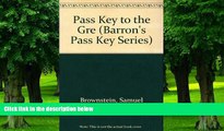 Best Price Pass Key to the Gre (Barron s Pass Key Series) Samuel Brownstein For Kindle