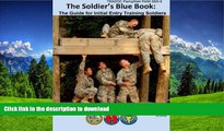 READ THE NEW BOOK TRADOC Pamphlet PAM 600-4 The Solder s Blue Book: The Guide for Initial Entry