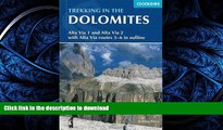 READ THE NEW BOOK Trekking in the Dolomites: Alta Via 1 And Alta Via 2 With Alta Via Routes 3-6 In