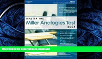 READ THE NEW BOOK Master the Miller Analogies Test 2004 (Arco Master the Miller Analogies Test)