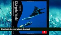 FAVORIT BOOK Diving the World, 2nd: Full colour guide to diving (Footprint Diving the World: A