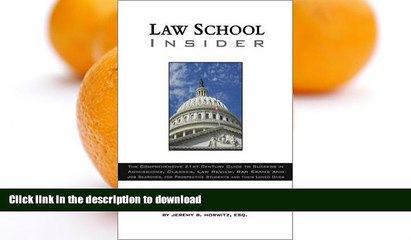 FAVORIT BOOK Law School Insider: The Comprehensive 21st Century Guide to Success in Admissions,