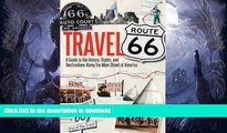 READ BOOK  Travel Route 66: A Guide to the History, Sights, and Destinations Along the Main