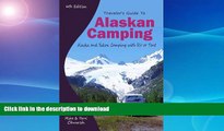 FAVORITE BOOK  Traveler s Guide to Alaskan Camping: Alaska and Yukon Camping With RV or Tent