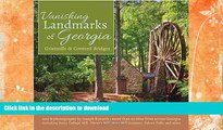 READ  Vanishing Landmarks of Georgia: Gristmills   Covered Bridges  GET PDF