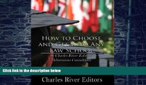 Best Price How to Choose and Get into Any Law School Charles River Editors On Audio