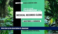 READ PDF Medical Records Clerk(Passbooks) (Passbook for Career Opportunities) READ PDF FILE ONLINE