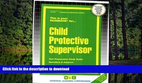 READ THE NEW BOOK Child Protective Supervisor(Passbooks) (Career Examination Passbooks) READ EBOOK