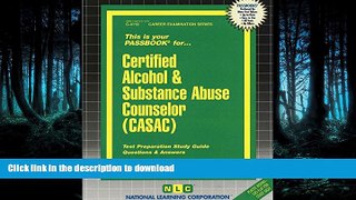 FAVORIT BOOK Certified Alcohol   Substance Abuse Counselor (CASAC)(Passbooks) (Career Examination