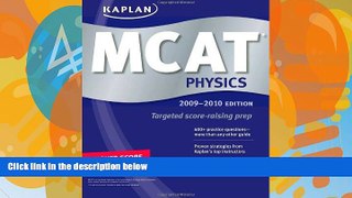 Pre Order Kaplan MCAT Physics 2009-2010 (Kaplan Mcat Physics Review) Kaplan Higher Education