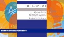 Pre Order 300  MCAT Questions   Answers Peter Stringer Audiobook Download