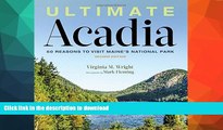 READ  Ultimate Acadia: 50 Reasons to Visit Maine s National Park  BOOK ONLINE