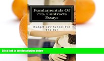 Pre Order Fundamentals Of 75% Contracts Essays: Law e book Nine dollars ninety-nine cents Budget