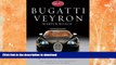 READ BOOK  Bugatti Veyron: A Quest for Perfection - The Story of the Greatest Car in the World