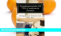 Pre Order Fundamentals Of 75% Contracts Essays: Help@CaliforniaBarHelp.com Budget Law School For