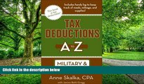 Pre Order Tax Deductions A to Z for Military and Reservists (Tax Deductions A to Z series) Anne