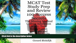 Price MCAT Test Study Prep and Review 100 Success Secrets: The Missing Medical College Admission
