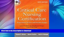 READ ONLINE Critical Care Nursing Certification: Preparation, Review, and Practice Exams, Sixth
