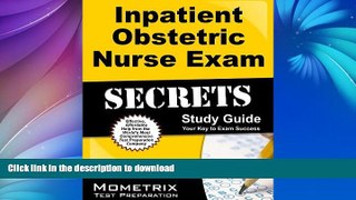FAVORIT BOOK Inpatient Obstetric Nurse Exam Secrets Study Guide: Inpatient Obstetric Test Review