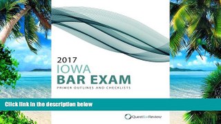 Pre Order 2017 Iowa Bar Exam Primer Outlines and Checklists Quest Bar Review On CD
