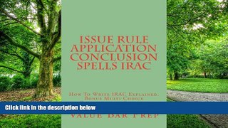 Pre Order ISSUE RULE APPLICATION CONCLUSION spells IRAC: How To Write IRAC Explained. Bonus Multi