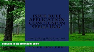 Pre Order ISSUE RULE APPLICATION CONCLUSION Passes Exams: How To Write IRAC Explained. Bonus