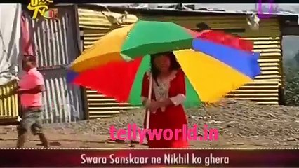 Swara-Sanskaar Ne Nikhil Ko gehra - Swaragini
