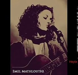 Emel MATHLOUTHİ - Bir şarkının beş mevsimi (1)