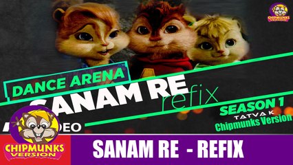 SANAM RE (REFIX) Video Song | Dance Arena | Chipmunks Version