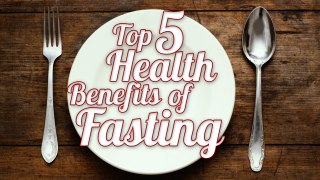 Top 5 Health Benefits Of Fasting