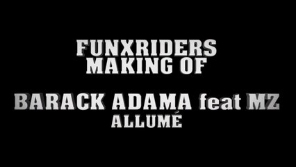 barack adama allumé feat mz making of fxr