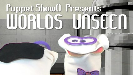 Worlds Unseen
