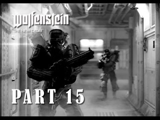 Wolfenstein The New Order - Walkthrough - Part 15! - Time to infiltrate these fools!
