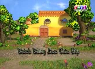 Chuyện của Đốm  Bánh bông lan của mẹ