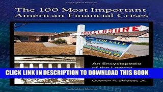 [READ] Mobi The 100 Most Important American Financial Crises: An Encyclopedia of the Lowest Points