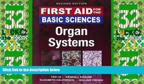 Best Price First Aid for the Basic Sciences: Organ Systems, Second Edition (First Aid Series) Tao