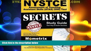 Price NYSTCE Assessment of Teaching Assistant Skills (ATAS) (095) Test Secrets Study Guide: NYSTCE