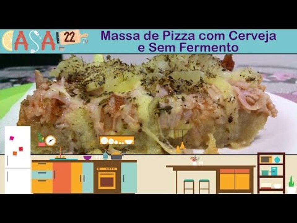 Massa de Pizza com Cerveja e Sem Fermento  -  #...