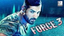 Force 3 Confirmed By John Abraham