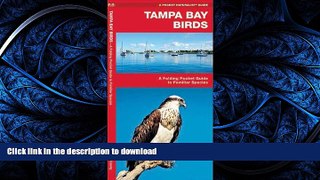 FAVORITE BOOK  Tampa Bay Birds: A Folding Pocket Guide to Familiar Species (Pocket Naturalist