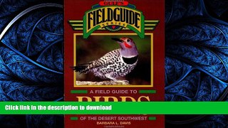 FAVORITE BOOK  A Field Guide to Birds of the Desert Southwest (Gulf s Fieldguide)  PDF ONLINE