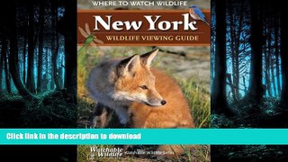 FAVORITE BOOK  New York Wildlife Viewing Guide: Where to Watch Wildlife (Watchable Wildlife) FULL