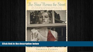 READ book  The Slave Across the Street  FREE BOOOK ONLINE