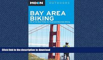 FAVORITE BOOK  Moon Bay Area Biking: 60 of the Best Rides for Road and Mountain Biking (Moon