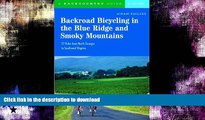 READ BOOK  Backroad Bicycling in the Blue Ridge and Smoky Mountains: 27 Rides for Touring and