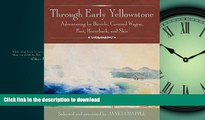 READ  Through Early Yellowstone: Adventuring by Bicycle, Covered Wagon, Foot, Horseback, and Skis