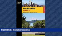 FAVORITE BOOK  Best Bike Rides Seattle: Great Recreational Rides in the Metro Area (Best Bike